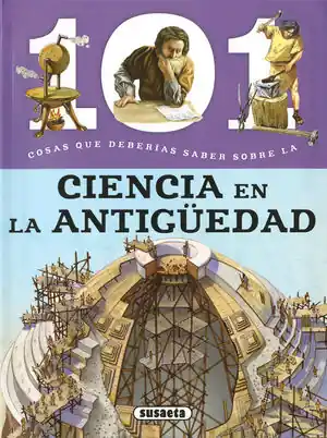 Marca Reconocida CIENCIA EN LA ANTIGUEDAD. 101 COSAS QUE DEBERIAS SABER