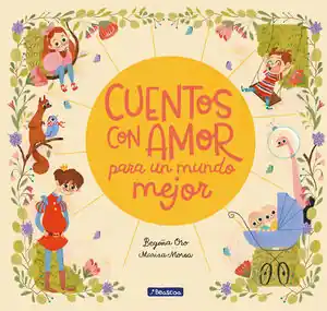 Ordenar Ahora Mismo CUENTOS CON AMOR PARA UN MUNDO MEJOR