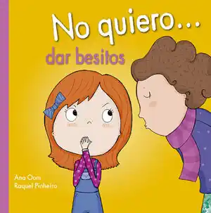 NO QUIERO... DAR BESITOS Oferta Especial