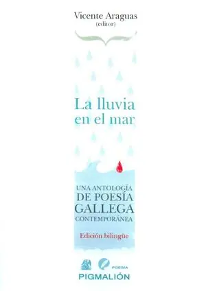 Barato LA LLUVIA EN EL MAR UNA ANTOLOGIA DE LA POESIA GALLEGA CONTEMPORANEA