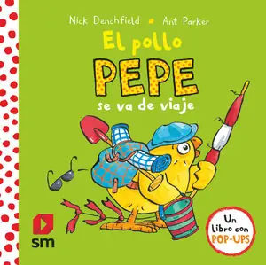 EL POLLO PEPE VA DE VIAJE (POP-UPS) Solo Por Tiempo Limitado