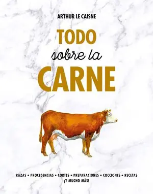 Barato TODO SOBRE LA CARNE. RAZAS, PROCEDENCIA, CORTES, PREPARACIONES