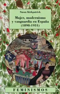 Mujer, modernismo y vanguardia en España (1898-1931) Compra Ahora