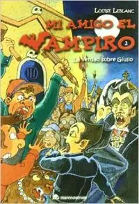 Mi amigo el vampiro ii la verdad sobre giulio Popular