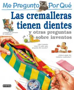 Precio Rebajado Me pregunto por qué Las cremalleras tienen dientes y otras preguntas sobre inventos