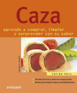 Caza. Aprende a comprar, limpiar y sorprender con su sabor Certificado
