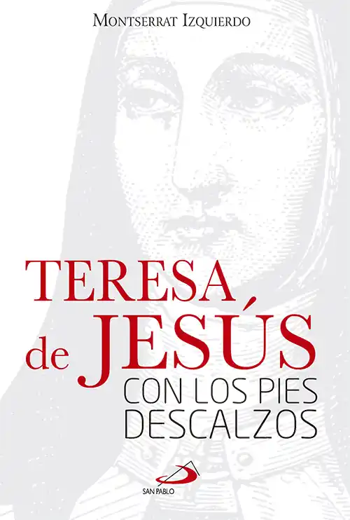 Teresa De Jesús, Con Los Pies Descalzos Popular