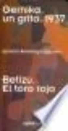 Gernika, un grito, 1937. Betizú, el toro rojo No Te Lo Pierdas