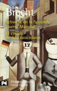 Envío Exprés SCHWEYK EN LA SEGUNDA GUERRA MUNDIAL; EL CIRCULO DE TIZA CAUCASIA NO (TEATRO COMPLETO, 10)