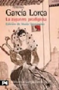 Solo Por Tiempo Limitado LA ZAPATERA PRODIGIOSA FARSA VIOLENTA CON BAILES Y CANCIONES POP ULARES DE LOS SIGLOS XVIII Y XIX, EN DOS PARTES, CON UNS SOLO INTERVALO; FIN DE FIESTA