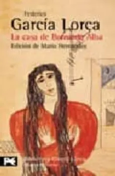 Ordenar Ahora Mismo LA CASA DE BERNARDA ALBA DRAMA DE MUJERES EN LOS PUEBLOS DE ESPA ÑA