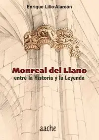 Monreal del Llano entre la Historia y la Leyenda Entrega Rápida