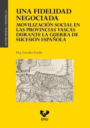 Una Fidelidad Negociada. Movilización Social en las Provincias Vascas Durante la Compra Hoy