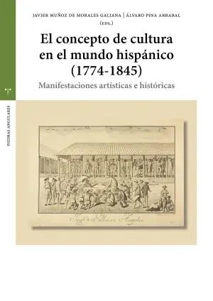 Compra Hoy El Concepto de Cultura en el Mundo Hispánico (1774-1845)