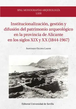 Institucionalización, Gestión y Difusión del Patrimonio Arqueológico en la Provincia de Alicante en los Siglos Xix y Xx (1844-1967) Rebajas
