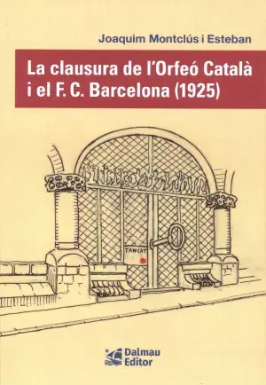 La Clausura de L‘orfeó Català I el F. C. Barcelona (1925) Ordenar Ahora Mismo