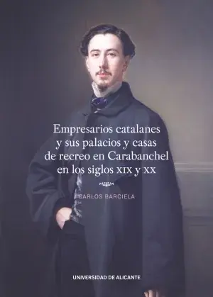 Precio De Fábrica Empresarios Catalanes y Sus Palacios y Casas de Recreo en Carabanchel en los Sig