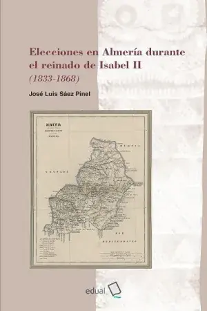 Última Versión Elecciones en Almería Durante el Reinado de Isabel Ii (1833-1868)