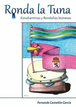 Promoción Ronda la Tuna. Estudiantinas y Rondallas Leonesas