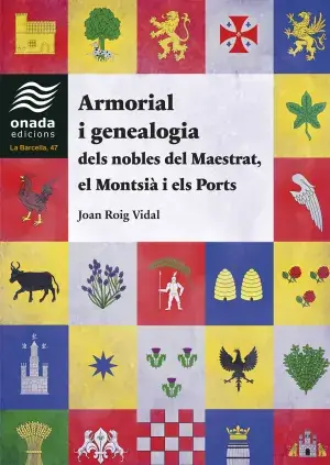 Armorial I Genealogia Dels Nobles del Maestrat, el Montsià I Els Ports Económico