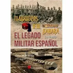 Promoción Exclusiva Marruecos, Ifni,Sáhara. El Legado Militar Españo