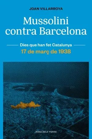 Ordenar Ahora Mismo Mussolini Contra Barcelona