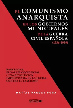 A Buen Precio El Comunismo Anarquista en los Gobiernos Municipales de la Guerra Civil Española