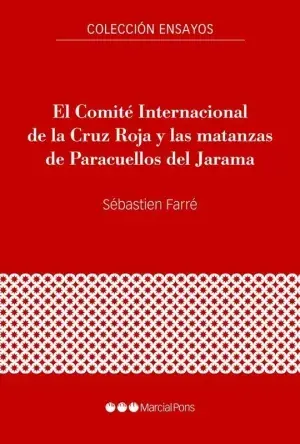 El Comité Internacional de la Cruz Roja y las Matanzas de Paracuellos del Jarama Ocasión Especial