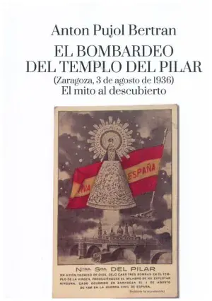 Precio Rebajado El Bombardeo del Templo del Pilar (Zaragoza, 3 de Agosto de 1936)