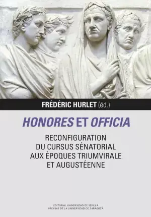 Mejor Precio Honores Et Officia. Reconfiguration Du Cursus Sénatorial Aux Époques Triumvirale