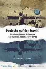 Promoción Exclusiva Deutsche Auf Den Inseln! la Colonia Alemana de Canarias y la Huella del Nazismo (1930-1946)