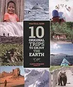 10 Original Trips To Enjoy The Earth Solo Hoy
