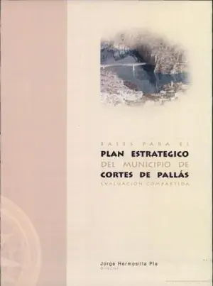 Venta Final Bases para el Plan Estratégico del Municipio de Cortes de Pallás. Evaluación Compartida