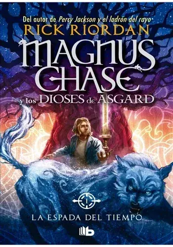 LA ESPADA DEL TIEMPO (MAGNUS CHASE Y LO DIOSES DE ASGARD 1) LA ESPADA DEL TIEMPO (MAGNUS CHASE Y LO DIOSES DE ASGARD 1) Bestseller