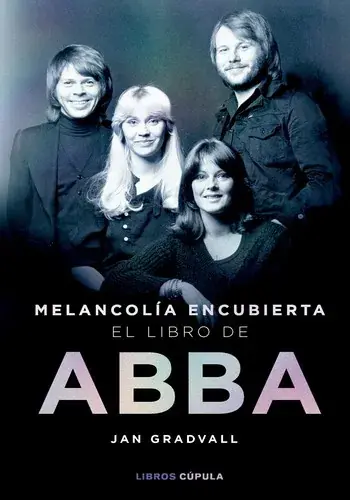 Solo Por Tiempo Limitado MELANCOLIA ENCUBIERTA EL LIBRO DE ABBA MELANCOLIA ENCUBIERTA EL LIBRO DE ABBA