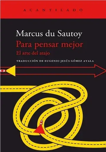 Favorito De Clientes PARA PENSAR MEJOR EL ARTE DEL ATAJO PARA PENSAR MEJOR EL ARTE DEL ATAJO