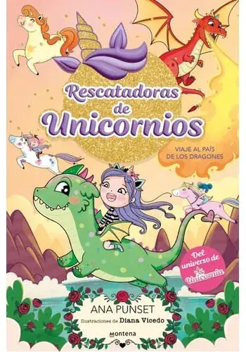 VIAJE AL PAIS DE LOS DRAGONES (RESCATADORAS DE UNICORNIOS 6) VIAJE AL PAIS DE LOS DRAGONES (RESCATADORAS DE UNICORNIOS 6) Garantía De Devolución De Dinero