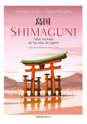 SHIMAGUNI. ATLAS NARRADO DE LAS ISLAS DE JAPON SHIMAGUNI. ATLAS NARRADO DE LAS ISLAS DE JAPON Oferta Flash