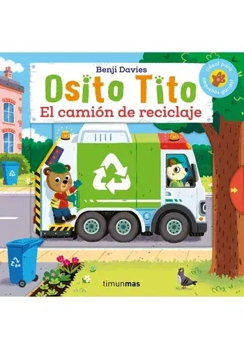 OSITO TITO. EL CAMION DE RECICLAJE OSITO TITO. EL CAMION DE RECICLAJE Solo Por Tiempo Limitado
