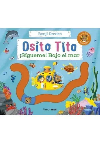 OSITO TITO. ¡SIGUEME! BAJO EL MAR OSITO TITO. ¡SIGUEME! BAJO EL MAR Oferta Flash
