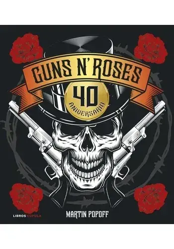 Promoción Exclusiva GUNS N‘ ROSES. 40 ANIVERSARIO GUNS N‘ ROSES. 40 ANIVERSARIO