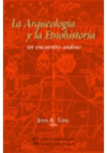 ARQUEOLOGIA Y LA ETNOHISTORIA ARQUEOLOGIA Y LA ETNOHISTORIA Precio De Oferta