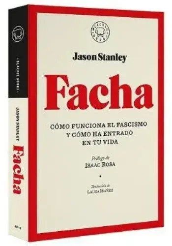 Solo Por Tiempo Limitado FACHA. COMO FUNCIONA EL FASCISMO FACHA. COMO FUNCIONA EL FASCISMO