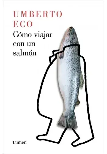 COMO VIAJAR CON UN SALMON COMO VIAJAR CON UN SALMON Solo Por Tiempo Limitado