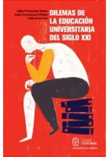 Ordenar Ahora Mismo DILEMAS DE LA EDUCACION UNIVERSITARIA DEL SIGLO XXI DILEMAS DE LA EDUCACION UNIVERSITARIA DEL SIGLO XXI