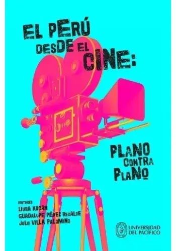 EL PERU DESDE EL CINE PLANO CONTRA PLANO EL PERU DESDE EL CINE PLANO CONTRA PLANO Envío Exprés
