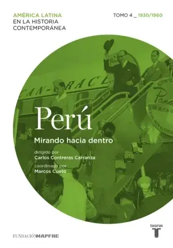 Mejor Precio PERU 4. MIRANDO HACIA ADENTRO (1930 - 1960) PERU 4. MIRANDO HACIA ADENTRO (1930 - 1960)