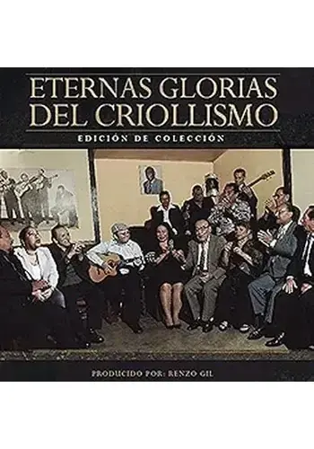 ETERNAS GLORIAS DEL CRIOLLISMO *AUT00045 ETERNAS GLORIAS DEL CRIOLLISMO *AUT00045 Promoción