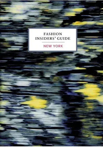 Bestseller FASHION INSIDERS GUIDE TO NEW YORK, THE (*-*) FASHION INSIDERS GUIDE TO NEW YORK, THE (*-*)