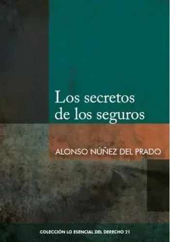 COL. ESENCIAL DEL DERECHO 21 - LOS SECRETOS DE LOS SEGUROS COL. ESENCIAL DEL DERECHO 21 - LOS SECRETOS DE LOS SEGUROS Stock Limitado